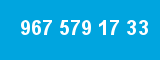 967 579 17 33